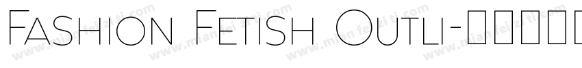 Fashion Fetish Outli字体转换